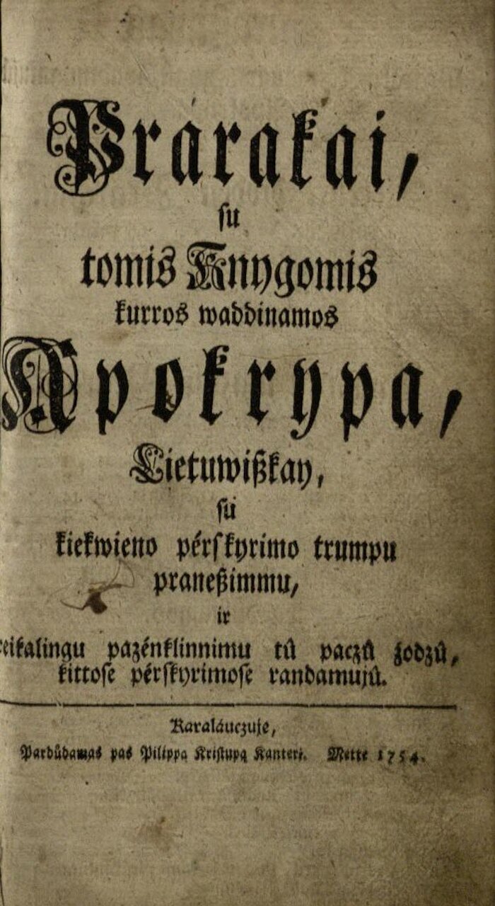 Prarakai, su tomis knygomis kurros vaddinamos Apokrypa, lietuwiszkay, su kiekwieno pérskyrimo trumpu praneszimmu, ir reikalingu pazénklinnimu tû paczû zodzû, kittose pérskyrimose randamujû. Parengė A. F. Šimelpenigis. Karalâuczuje: F. Ch. Kanterio lėšos, 1754. P. 899–1416.