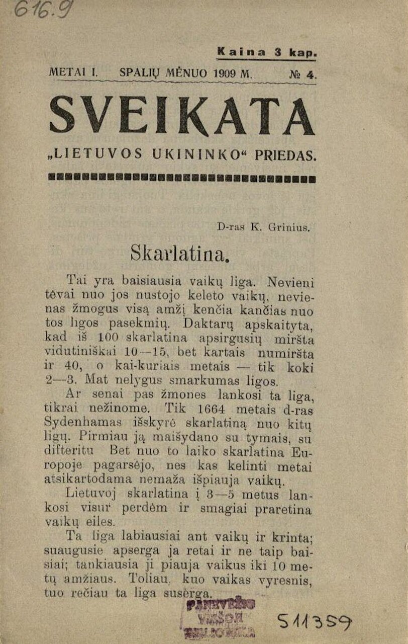 Sveikata: „Lietuvos ūkininko“ priedas: žurnalas. Vilnius: ["Lietuvos ūkininko" redakcija], 1909-1915, 1918, 1920-1928.