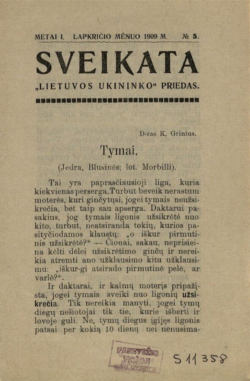 Sveikata: „Lietuvos ūkininko“ priedas: žurnalas. Vilnius: ["Lietuvos ūkininko" redakcija], 1909-1915, 1918, 1920-1928.