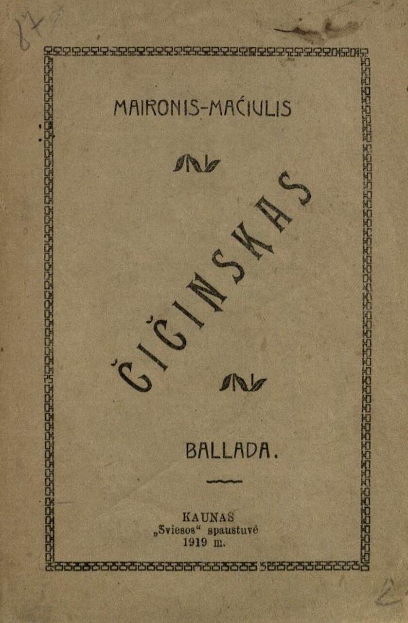 MAIRONIS. Čičinskas: ballada. Kaunas: Šv. Kazimiero draugija, 1919. 11 p.