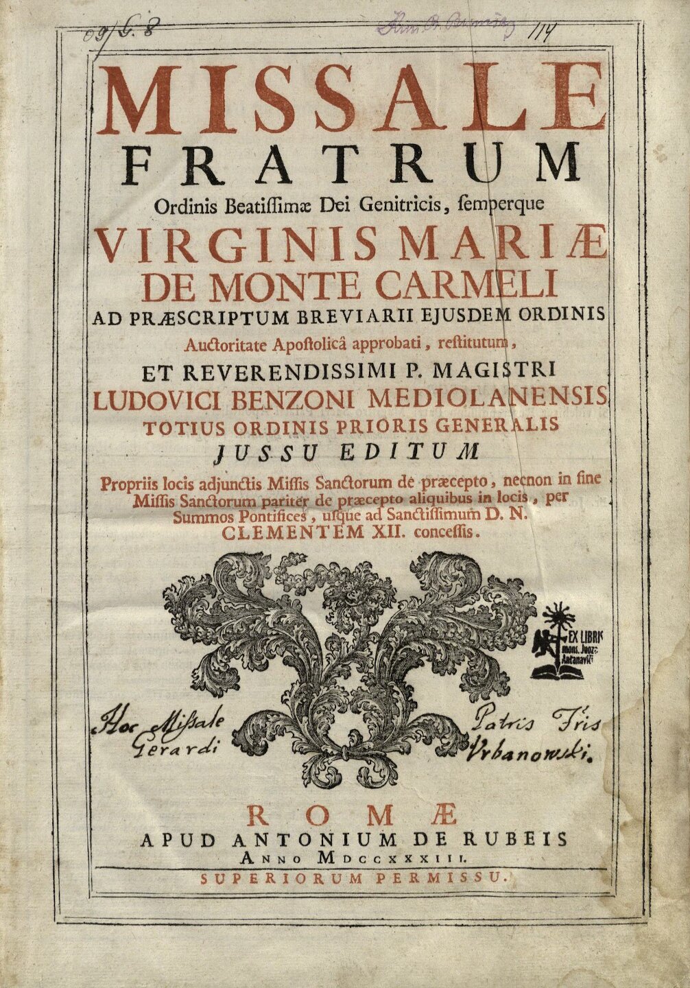 Missale fratrum ordinis Beatissimae Dei Genitricis, semperque Virginis Mariae de montis Carmeli ad praescriptum Breviarii ejusdem ordinis auctoritate Apostolica approbati, restitutum, et reverendissimi p. magistri Ludovici Benzoni Mediolanensis totius ordinis prioris generalis jussu editum: propriis locis adjunctis Missis Sanctorum de praecepto, necnon in fine Missis Sanctorum pariter de praecepto aliquibus in locis, per Summos Pontifices, usque ad Sanctissimum D.N. Clementem XIII. concessis. Romae: apud Antonium de Rubeis, 1733. [46], 432, cxxxvi p.