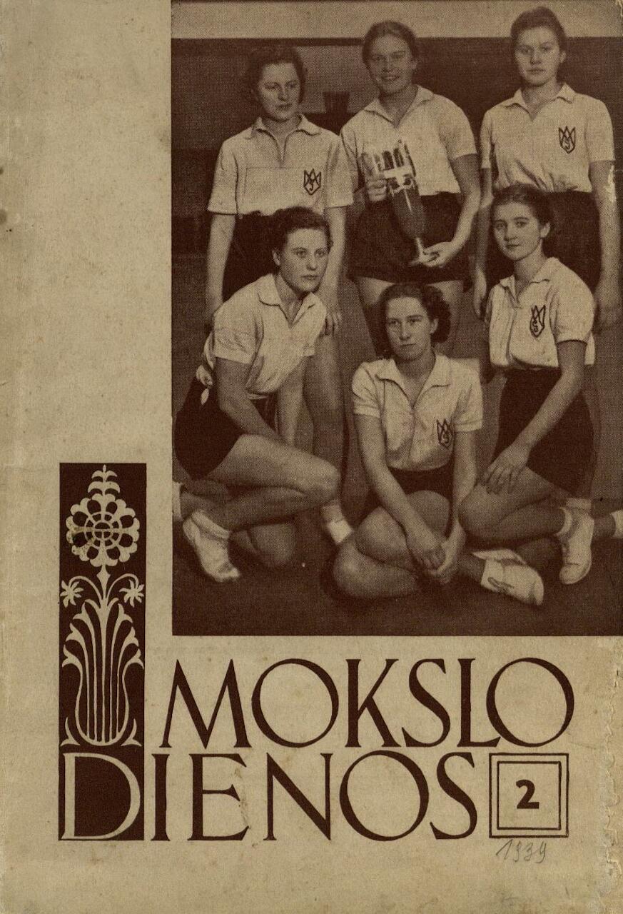 Mokslo dienos: mėnesinis iliustruotas Lietuvos moksleivių žurnalas. Redaguoja Leonas Kuodys. 1939, Nr. 2 (26) (vasaris). Kaunas: Lietuvių mokytojų sąjunga. 128 p.
