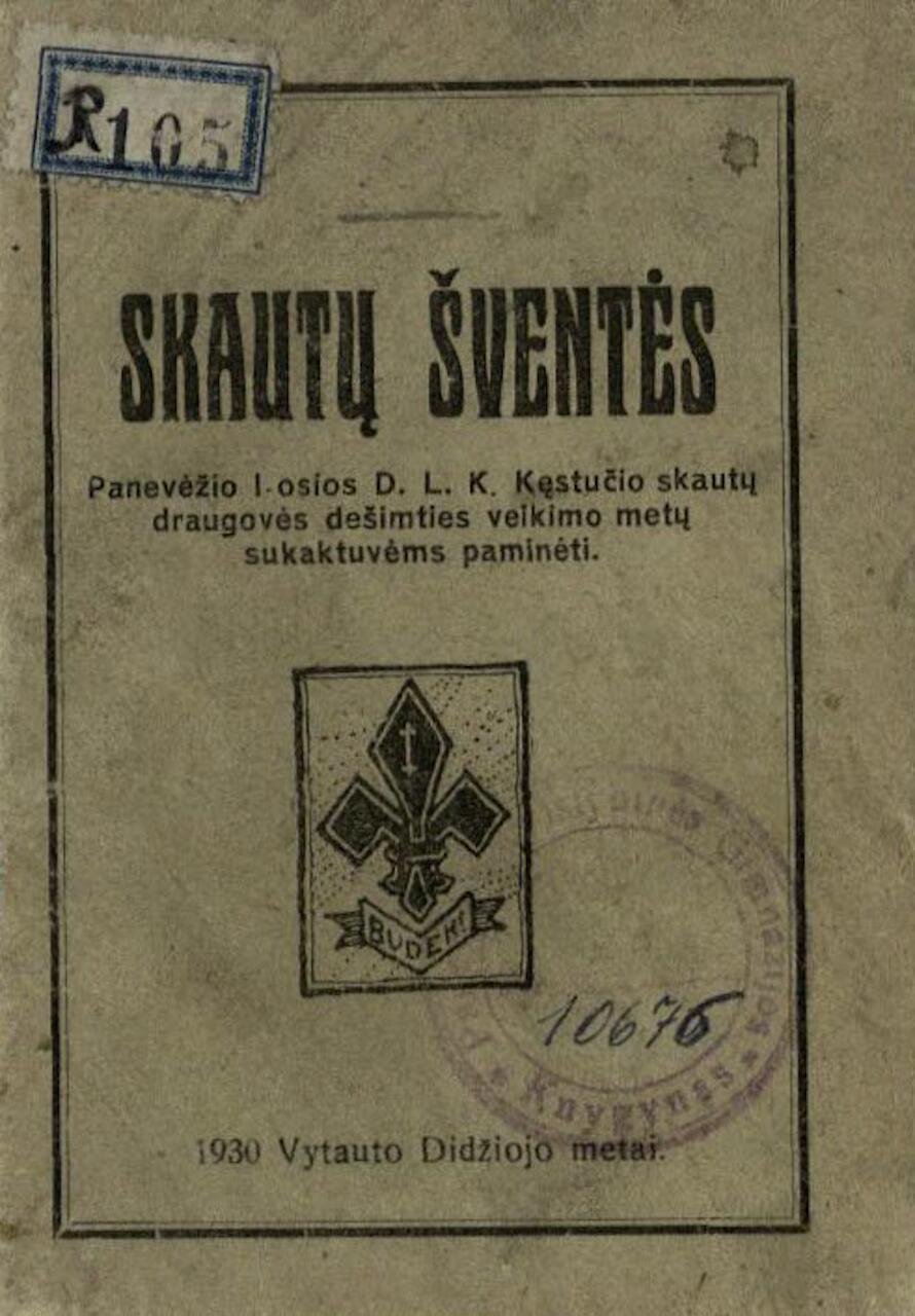 Skautų šventės: Panevėžio I-osios D. L. K. Kęstučio skautų draugovės dešimties veikimo metų sukaktuvėms paminėti. Panevėžys: I-oji D. L. K. Kęstučio draugovė, 1930. 31, [1] p.
