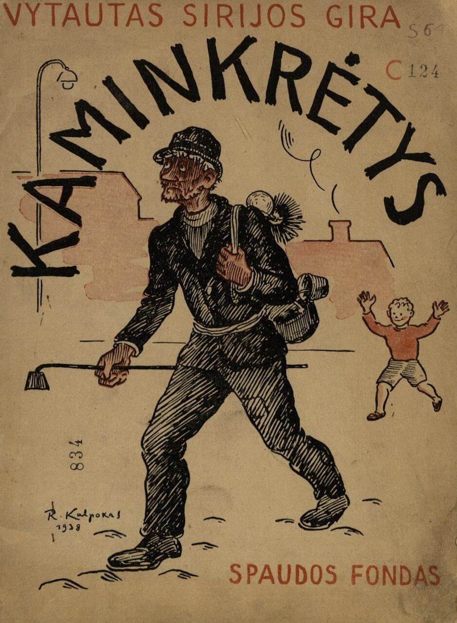 SIRIJOS GIRA, Vytautas. Kaminkrėtys. Iiustravo R. Kalpokas. Kaunas: Spaudos fondas, 1938. 14 p.